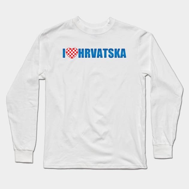 I Love Hrvatska Long Sleeve T-Shirt by Marina Curic